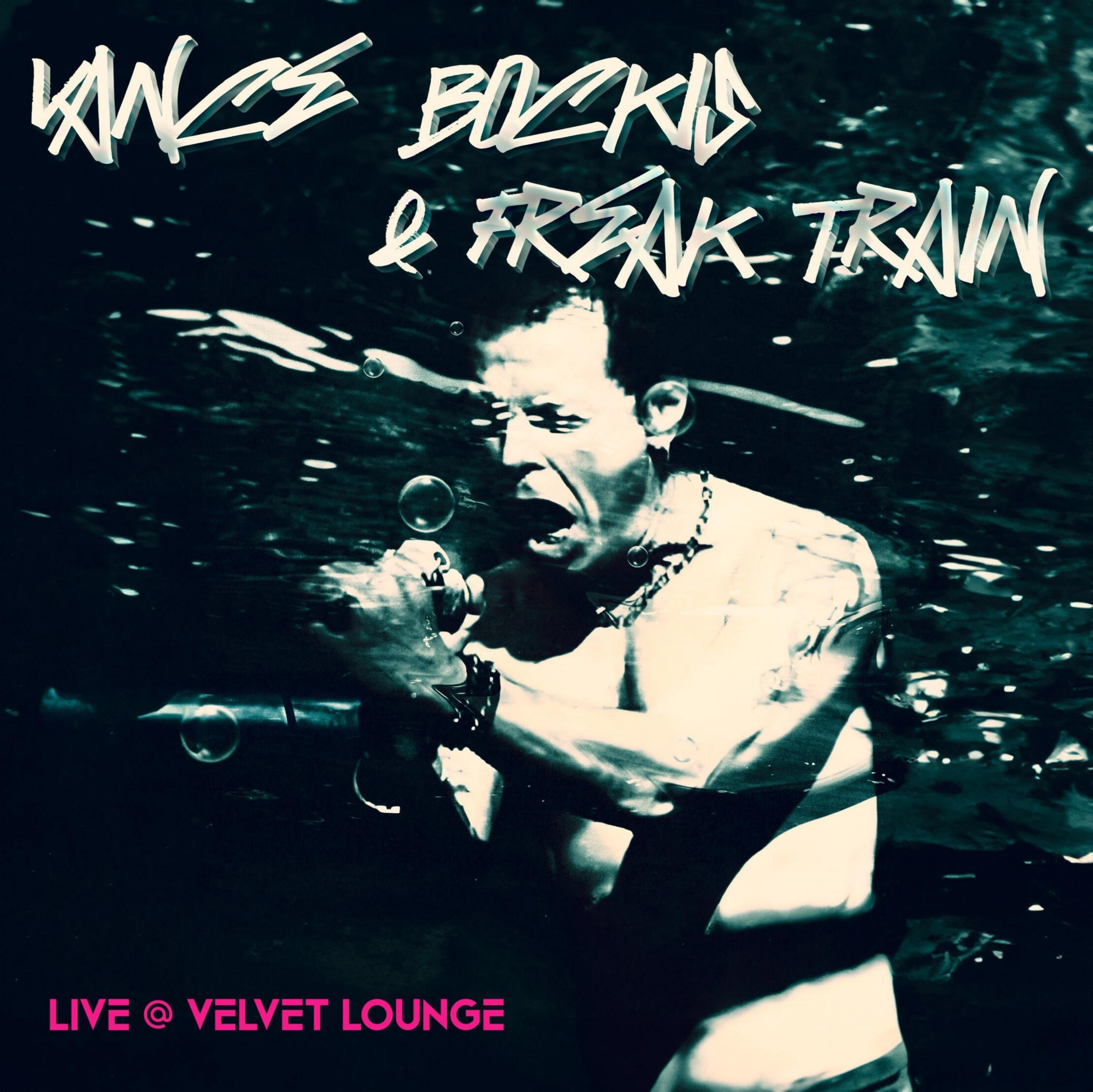 Vance Bockis & Freak Train Live @ Velvet Lounge Vance Bockis & Freak Train Live @ Velvet Lounge
